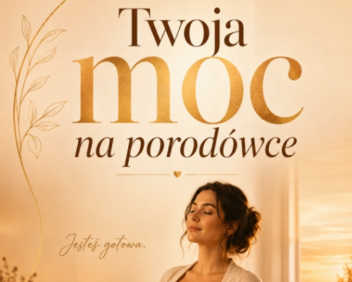 twoja moc_produkt Twoja moc na porodówce